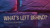 Promotional image for What's Left Behind? The Documentary. Film title is overlaid over a close-up of a brick wall lit with red and blue light.